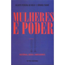 MULHERES E PODER: HISTÓRIAS, IDEIAS E INDICADORES