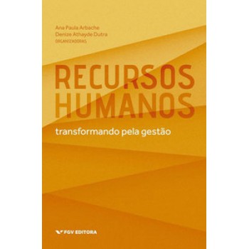 RECURSOS HUMANOS: TRANSFORMANDO PELA GESTÃO