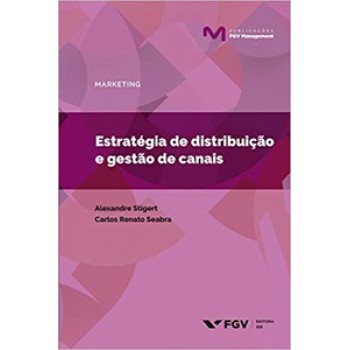 ESTRATÉGIA DE DISTRIBUIÇÃO E GESTÃO DE CANAIS