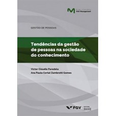 MGM-MB-TENDÊNCIAS DA GESTÃO DE PESSOAS NA SOCIEDADE DO CONHECIMENTO ED.1