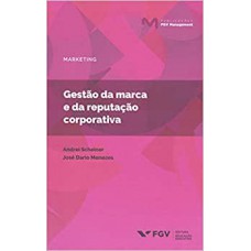 MGM-MKT-GESTÃO DA MARCA E DA REPUTAÇÃO CORPORATIVA ED.1