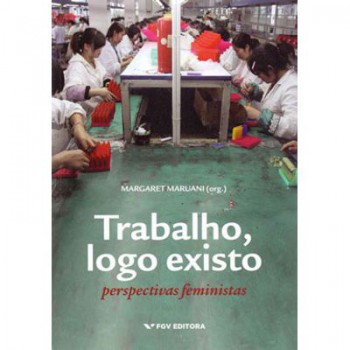 TRABALHO, LOGO EXISTO: PERSPECTIVAS FEMINISTAS ED.1