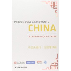 PALAVRAS-CHAVE PARA CONHECER A CHINA: A GOVERNANÇA DA CHINA