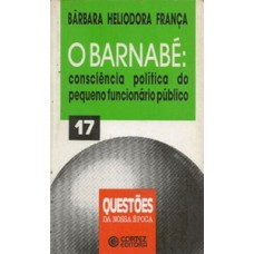 O Barnabé: Consciência Política Do Pequeno Funcionário Público