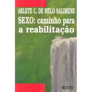 Sexo: Caminho Para A Reabilitação