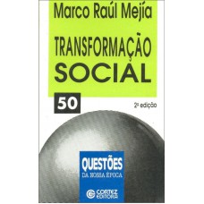 A Transformação Social: Educação Popular E Movimentos Sociais No Fim Do Século