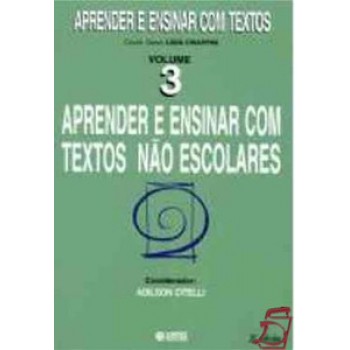 Aprender E Ensinar Com Textos Não Escolares