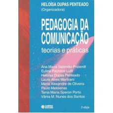 Pedagogia Da Comunicação: Teorias E Práticas