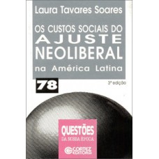 Os Custos Sociais Do Ajuste Neoliberal Na América Latina