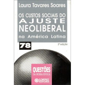 Os Custos Sociais Do Ajuste Neoliberal Na América Latina