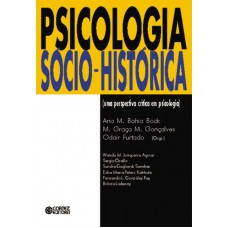 Psicologia Sócio-histórica: Uma Perspectiva Crítica Em Psicologia