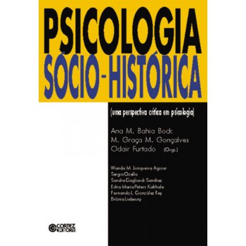 Psicologia Sócio-histórica: Uma Perspectiva Crítica Em Psicologia