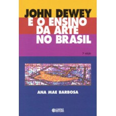 John Dewey E O Ensino Da Arte No Brasil