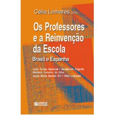 Os Professores E A Reinvenção Da Escola: Brasil E Espanha