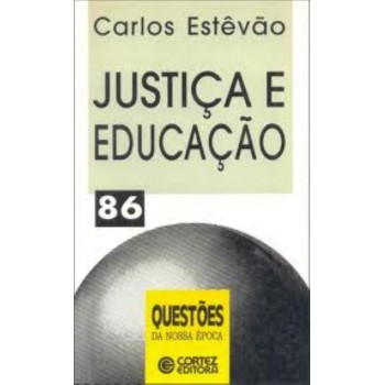 Justiça E Educação: A Justiça Plural E A Igualdade Complexa Na Escola