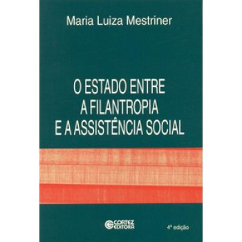 O Estado Entre A Filantropia E A Assistência Social