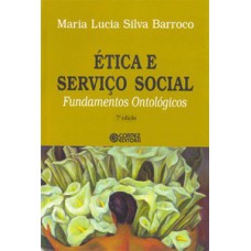 ética E Serviço Social: Fundamentos Ontológicos