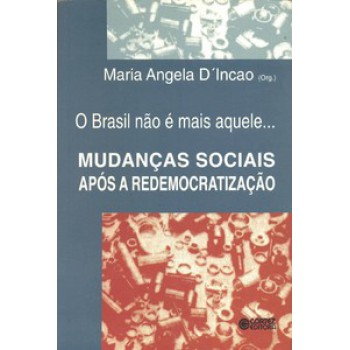 O Brasil Não é Mais Aquele...: Mudanças Sociais Após A Redemocratização