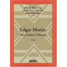 Edgar Morin: ética, Cultura E Educação