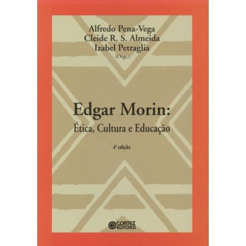 Edgar Morin: ética, Cultura E Educação