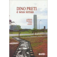 Dino Preti E Seus Temas: Oralidade, Literatura, Mídia E Ensino