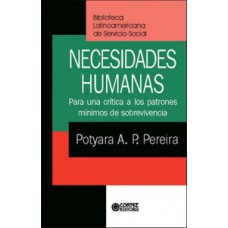 Necesidades Humanas: Para Una Crítica A Los Patrones Mínimos De Sobrevivencia