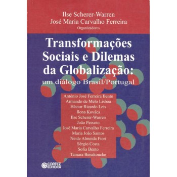 Transformações Sociais E Dilemas Da Globalização: Um Diálogo Brasil / Portugal