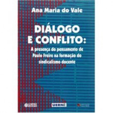 Diálogo E Conflito: A Presença Do Pensamento De Paulo Freire Na Formação Do Sindicalismo Docente