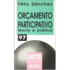 Orçamento Participativo: Teoria E Prática