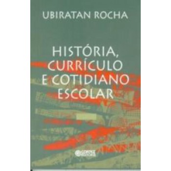 História, Currículo E Cotidiano Escolar