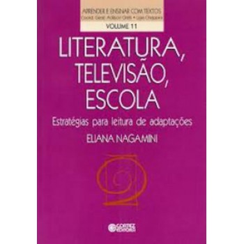 Literatura, Televisão, Escola: Estratégias Para Leitura De Adaptações