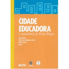 Cidade Educadora: A Experiência De Porto Alegre