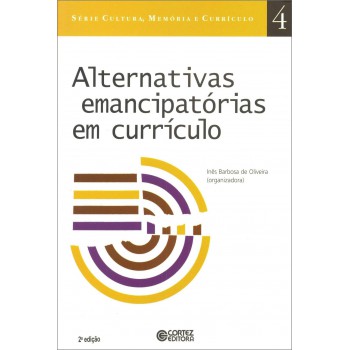 Alternativas Emancipatórias Em Currículo