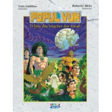 Popul Vuh: O Livro Das Criações Dos Maias