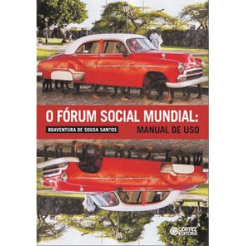 O Fórum Social Mundial: Manual De Uso