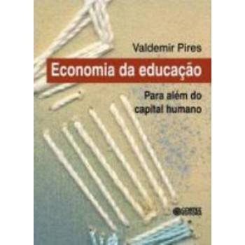 Economia Da Educação: Para Além Do Capital Humano