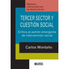 Tercer Sector Y Cuestión Social: Crítica Al Patrón Emergente De Intervención Social