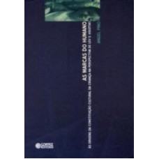 As Marcas Do Humano: às Origens Da Constituição Cultural Da Criança Na Perspectiva De Lev S. Vigot