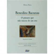 Benedito Bacurau: O Pássaro Que Não Nasceu De Um Ovo