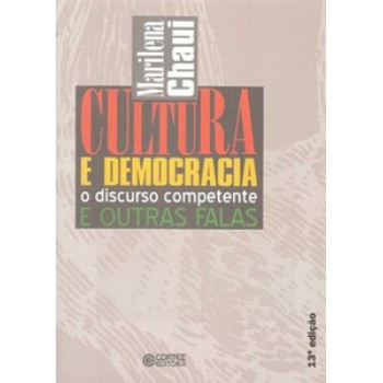 Cultura E Democracia: O Discurso Competente E Outras Falas