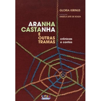 Aranha Castanha E Outras Tramas