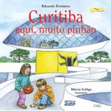 Curitiba: Aqui, Muito Pinhão