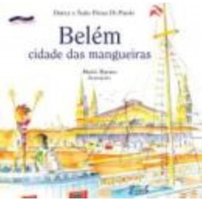 Belém: Cidade Das Mangueiras