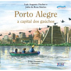 Porto Alegre: A Capital Dos Gaúchos