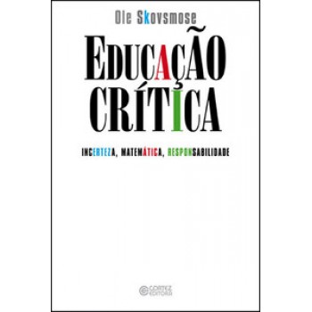 Educação Crítica: Incerteza, Matemática, Responsabilidade