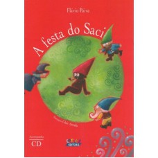 A Festa Do Saci: (acompanha Cd)