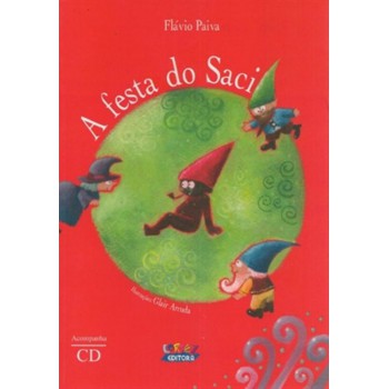 A Festa Do Saci: (acompanha Cd)