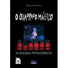 O Quadrado Mágico: A Escola Pitagórica