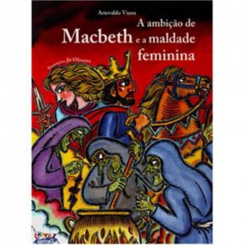 A Ambição De Macbeth E A Maldade Feminina