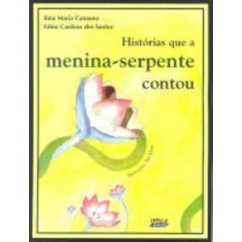 Histórias Que A Menina: Serpente Contou